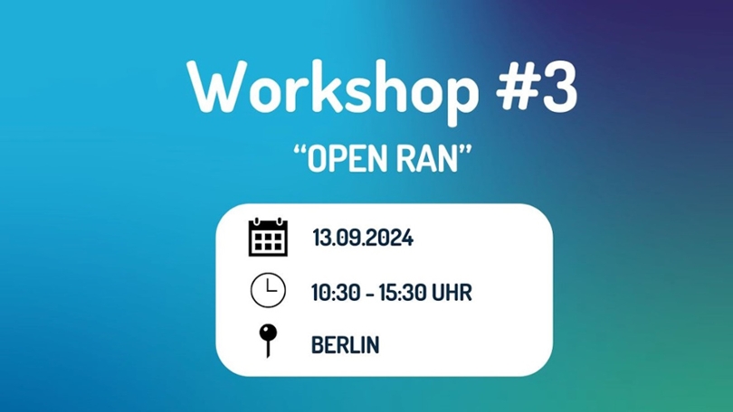 Banner der Veranstaltung Workshop „Open RAN“ am 13. September 2024 in Berlin Banner der Veranstaltung Workshop „Open RAN“ am 13. September 2024 in Berlin