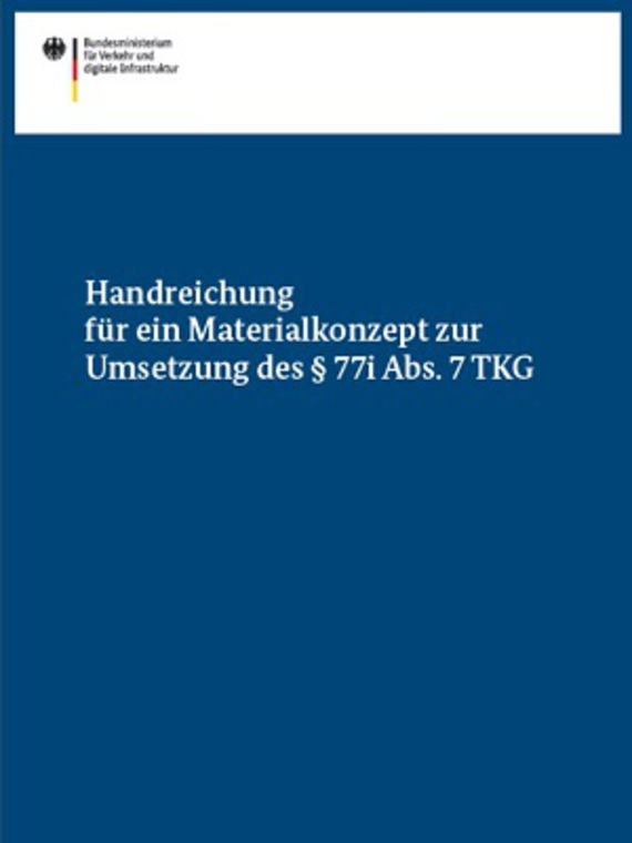 Link öffnet Einzelsicht der Publikation Handreichung für ein Materialkonzept zur Umsetzung des § 77i Abs. 7 TKG