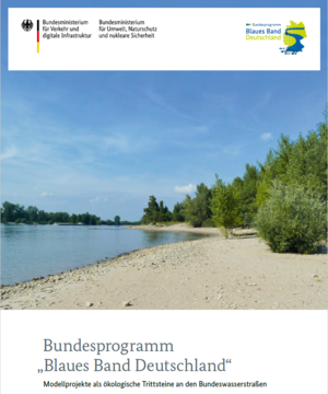 Link öffnet Einzelsicht der Publikation Titelblatt der Broschüre: Bundesprogramm „Blaues Band Deutschland“ - Modellprojekte als ökologische Trittsteine an den Bundeswasserstraßen