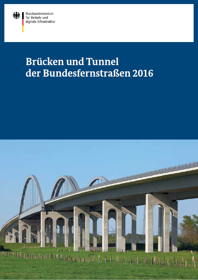 Link öffnet Einzelsicht der Publikation Deckblatt der Broschüre „Brücken und Tunnel der Bundesfernstraßen 2016“