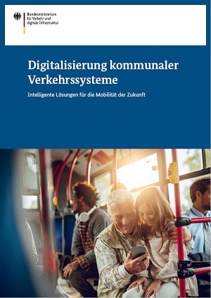 Link öffnet Einzelsicht der Publikation Titelbild der Broschüre "Digitalisierung Kommunaler Verkehrssysteme"