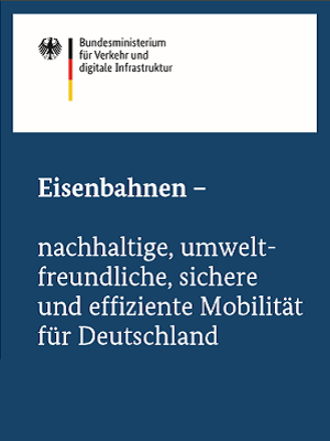 Link öffnet Einzelsicht der Publikation Titelbild der Broschüre „Eisenbahnen – nachhaltige, umweltfreundliche, sichere und effiziente Mobilität für Deutschland“