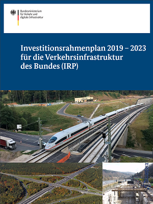 Link öffnet Einzelsicht der Publikation Titelbild: Investitionsrahmenplan 2019 - 2023 für die Verkehrsinfrastruktur des Bundes